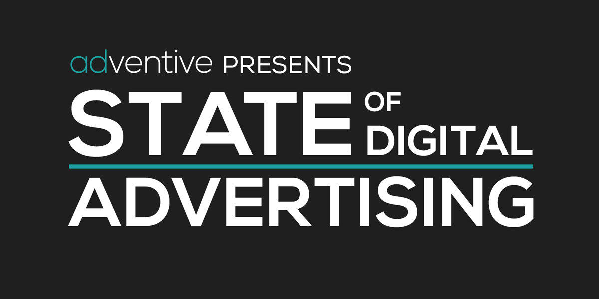 Adventive Presents State of Digital Advertising