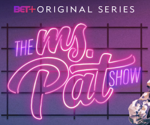 The Ms. Pat Show Video Banner